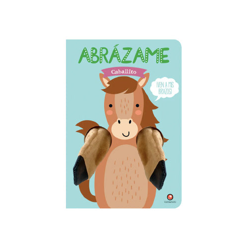 Abrázame Caballito