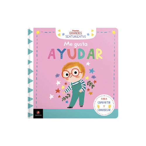 Pequeños y grandes sentimientos - Me gusta Ayudar