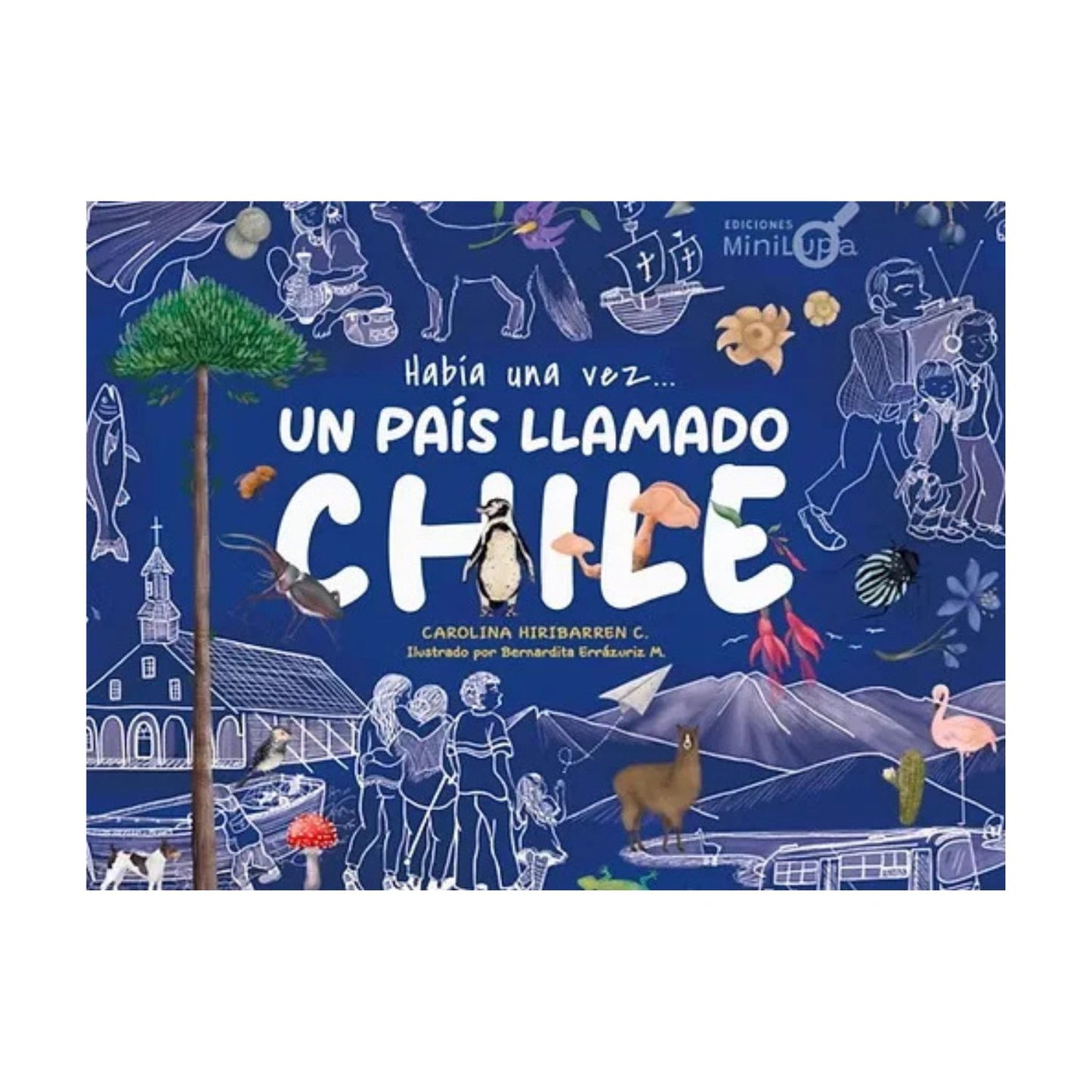 Libro Habia Una Vez Un Pais Llamado Chile