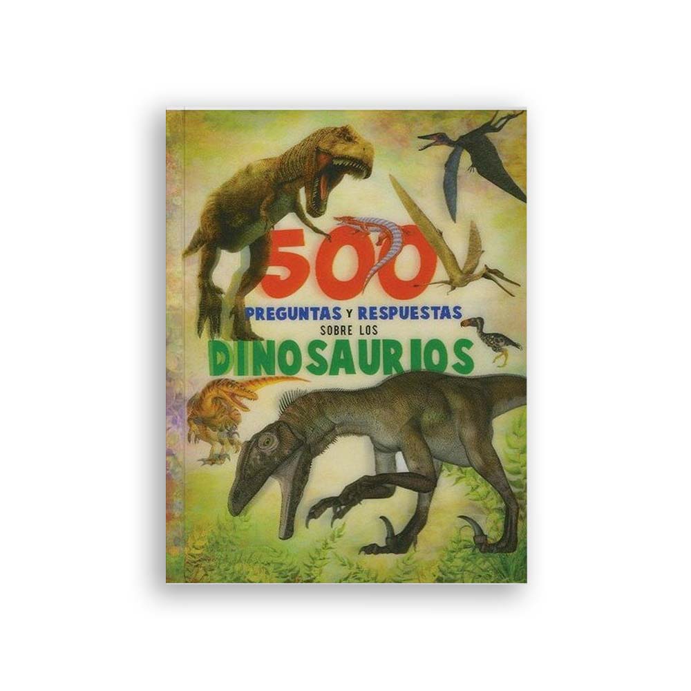 500 preguntas y respuestas - Sobre los dinosaurios