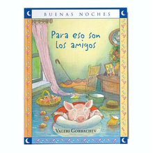 Para eso son los amigos